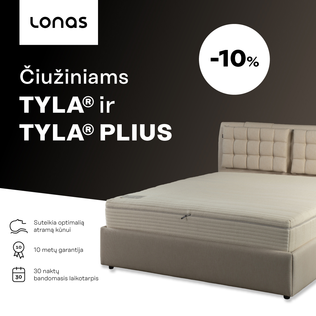 „LONAS” – TYLA® ir TYLA® PLIUS čiužiniams -10%